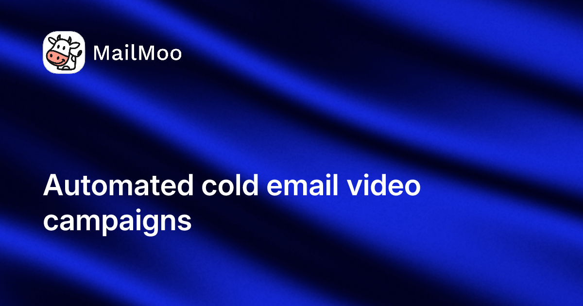 Automated cold email video campaigns