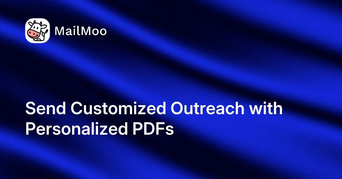 Send Customized Outreach with Personalized PDFs