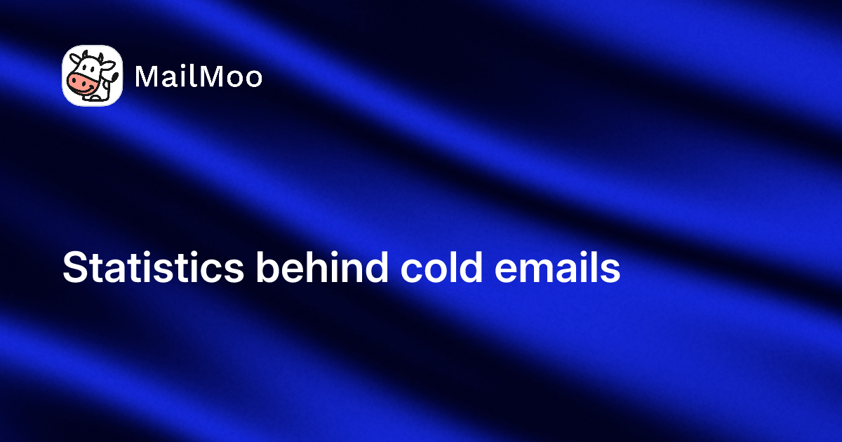 Statistics behind cold emails